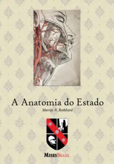 A Anatomia do Estado  -  Murray N. Rothbard