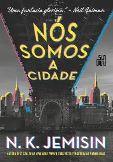 Baixar Livro Nós Somos a Cidade - N. K. Jemisin em ePub PDF Mobi ou Ler Online