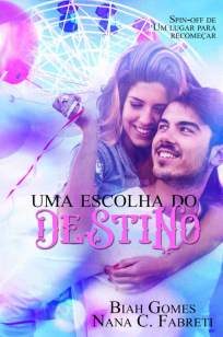 Baixar Livro Uma Escolha do Destino - Nana C. Fabreti em ePub PDF Mobi ou Ler Online