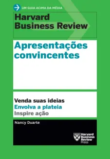 Baixar Livro Apresentações convincentes - Nancy Duarte em ePub PDF Mobi ou Ler Online
