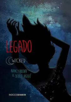 Baixar Livro Legado - Wicked Vol. 3 - Nancy Holder em ePub PDF Mobi ou Ler Online