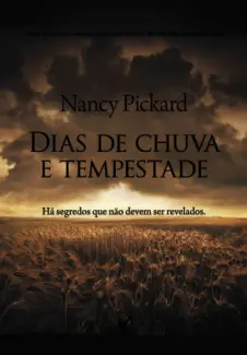 Dias de Chuva e Tempestade  -  Nancy Pickard