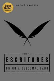 Baixar Livro Dicas Para Escritores: Um Guia Descomplicado - Nano Fregonese em ePub PDF Mobi ou Ler Online