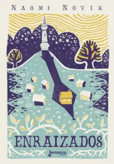 Baixar Livro Enraizados - Naomi Novik em ePub PDF Mobi ou Ler Online