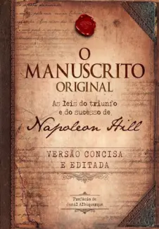 Baixar Livro O Manuscrito Original: As leis do Triunfo e do Sucesso de Napoleon Hill - Napoleon Hill em ePub PDF Mobi ou Ler Online