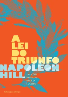 A Lei do Triunfo  -  Napoleon Hill