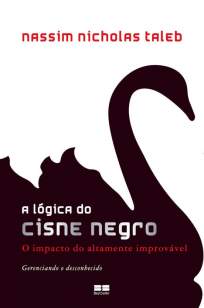 Baixar A Lógica do Cisne Negro - Nassim Nicholas Taleb ePub PDF Mobi ou Ler Online