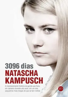Baixar Livro 3096 Dias - Natascha Kampusch em ePub PDF Mobi ou Ler Online