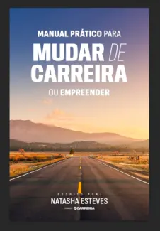 Baixar Livro Guia Prático para Mudar de Carreira ou Empreender - Natasha Esteves em ePub PDF Mobi ou Ler Online