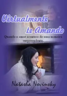 Baixar Livro Virtualmente te Amando - Natasha Novinsky em ePub PDF Mobi ou Ler Online