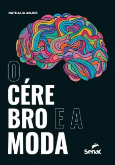 Baixar Livro O cérebro e a moda - Nathalia Anjos em ePub PDF Mobi ou Ler Online
