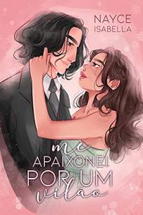 Baixar Livro Me Apaixonei Por um Vilão - Nayce Isabella em ePub PDF Mobi ou Ler Online