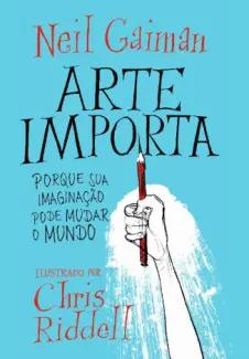 Baixar Livro Arte importa -  Neil Gaiman em ePub PDF Mobi ou Ler Online