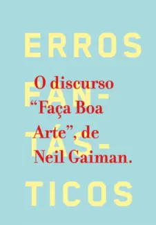 Baixar Livro Faça Boa Arte - Neil Gaiman em ePub PDF Mobi ou Ler Online