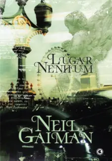 Lugar Nenhum  -  Neil Gaiman