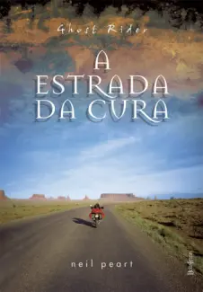 Ghost Rider: A Estrada da Cura  -  Neil Peart