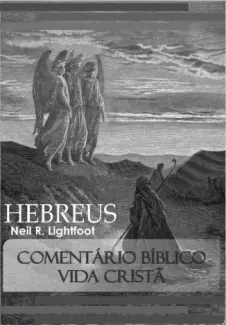 Baixar Livro Comentário Bíblico Vida Cristã -  Neil R. Lightfoot em ePub PDF Mobi ou Ler Online