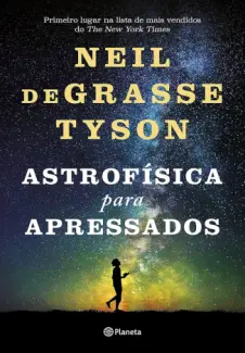 Baixar Livro Astrofísica para Apressados - Neil De Grasse Tyson em ePub PDF Mobi ou Ler Online