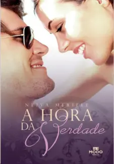 Baixar Livro A Hora da Verdade - Neiva Meriele em ePub PDF Mobi ou Ler Online