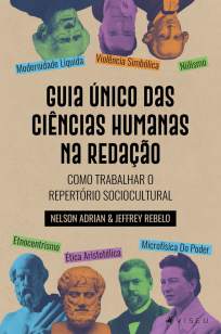 Baixar Livro Guia Único das Ciências Humanas Na Redação: Como Trabalhar o Repertório Sociocultural - Nelson Adrian em ePub PDF Mobi ou Ler Online