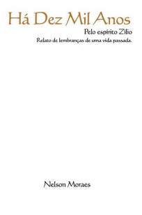 Baixar Há Dez Mil Anos - Nelson Morais ePub PDF Mobi ou Ler Online