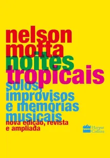 Baixar Livro Noites Tropicais - Nelson Motta em ePub PDF Mobi ou Ler Online