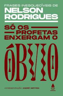 Baixar Livro Só Os Profetas Enxergam o Óbvio - Nelson Rodrigues em ePub PDF Mobi ou Ler Online