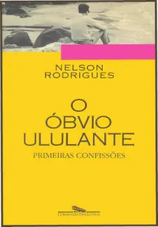 Baixar Livro O Obvio Ululante - Nelson Rodrigues em ePub PDF Mobi ou Ler Online
