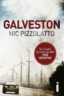 Baixar Galveston - Nic Pizzolatto ePub PDF Mobi ou Ler Online