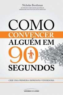 Baixar Livro Como Convencer Alguém Em 90 Segundos - Nicholas Boothman em ePub PDF Mobi ou Ler Online