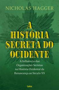 Baixar Livro A História Secreta do Ocidente - Nicholas Hagger em ePub PDF Mobi ou Ler Online