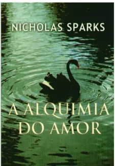 A Alquimía Do Amor  -  Nicholas Sparks