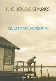 Baixar Livro Quem Ama Acredita - Nicholas Sparks em ePub PDF Mobi ou Ler Online
