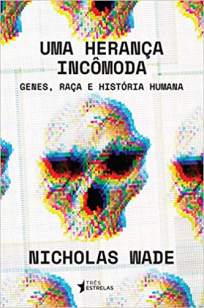 Baixar Livro Uma Herança Incômoda - Nicholas Wade em ePub PDF Mobi ou Ler Online