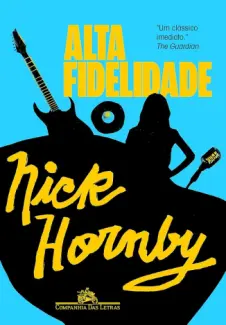 Baixar Livro Alta Fidelidade - Nick Hornby em ePub PDF Mobi ou Ler Online