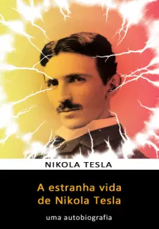 Baixar Livro A Estranha Vida de Nikola Tesla - Nikola Tesla em ePub PDF Mobi ou Ler Online