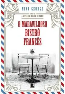O Maravilhoso Bistrô Francês - Nina George