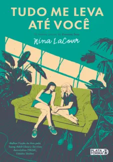 Baixar Livro Tudo me leva até você - Nina LaCour em ePub PDF Mobi ou Ler Online