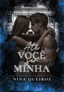Baixar Livro Até Você Ser Minha - Nina Queiroz em ePub PDF Mobi ou Ler Online