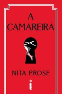 Baixar Livro A Camareira - Nita Prose em ePub PDF Mobi ou Ler Online