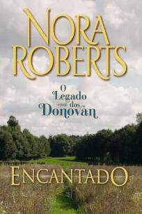 Baixar Encantado - Família Donovan Vol. 3 - Nora Roberts ePub PDF Mobi ou Ler Online
