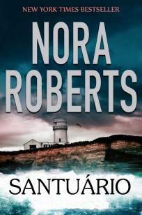 Baixar Santuário - Nora Roberts ePub PDF Mobi ou Ler Online