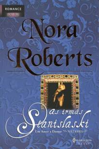 Baixar Um Amor a Domar - Natasha - As Irmãs Stanislaski Vol. 1 - Nora Roberts ePub PDF Mobi ou Ler Online