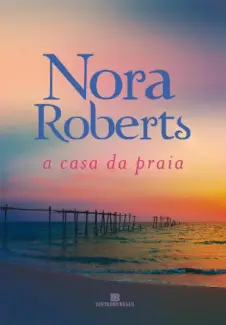 Baixar Livro A Casa da Praia - Nora Roberts em ePub PDF Mobi ou Ler Online