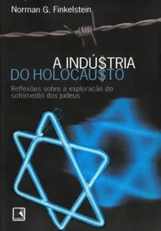 Baixar Livro A Industria do Holocausto - Norman G. Finkelstein em ePub PDF Mobi ou Ler Online