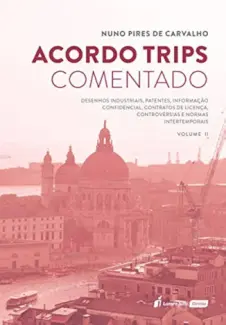 Baixar Livro Acordo TRIPS Comentado - Nuno Pires de Carvalho em ePub PDF Mobi ou Ler Online