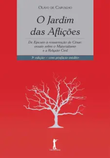 O Jardim das Aflições  -  Olavo de Carvalho