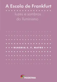 Baixar Livro A Escola de Frankfurt - Olgaria Chain Feres Matos em ePub PDF Mobi ou Ler Online