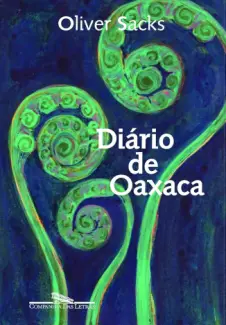 Baixar Livro Diario de Oaxaca - Oliver Sacks em ePub PDF Mobi ou Ler Online