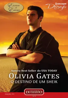 O Destino de um Sheik  -  Cavaleiros do Deserto   - Vol.  3   -  Olivia Gates